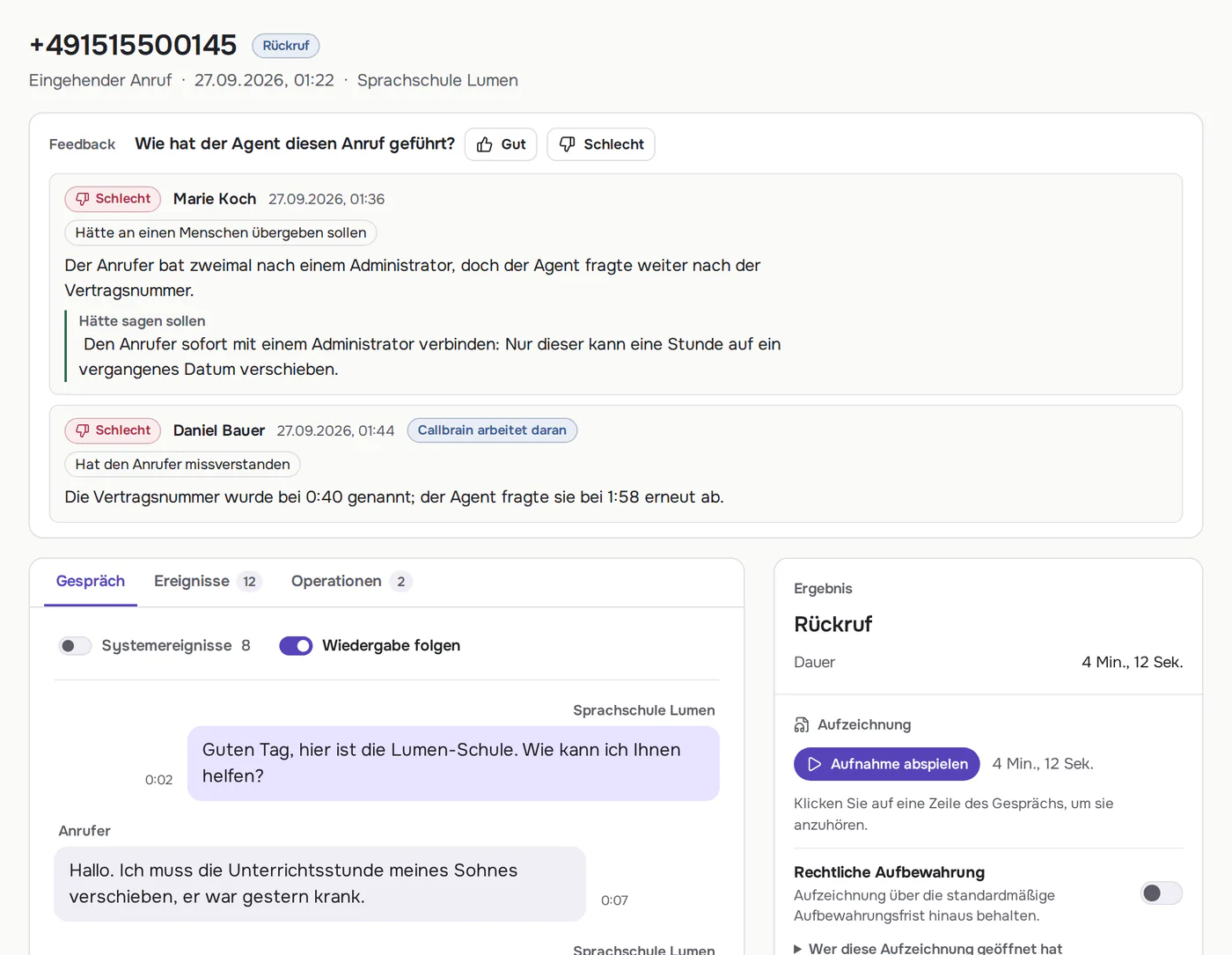 Ein Anruf in Callbrain mit zwei Bewertungen des Teams, dem Grund, warum er schiefging, und der Stelle im Gespräch
